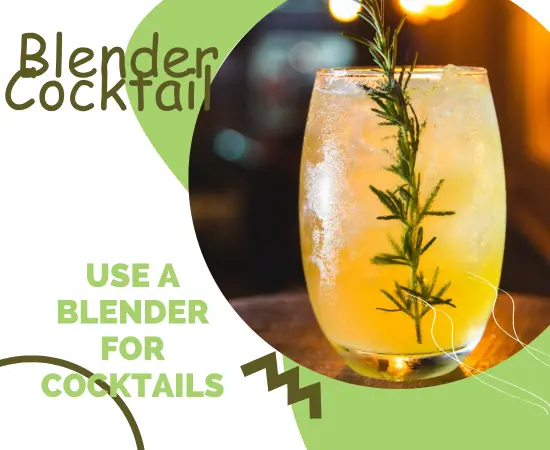 Can You Use a Blender For Cocktails